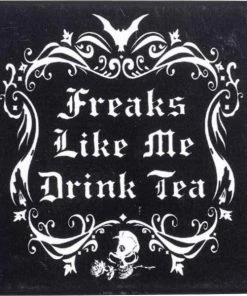 Deals 🎁 ALCHEMY GOTHIC Gothic Homewares Freaks Like Me Drink Tea | COASTER 🛒